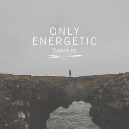 Album cover of Only Energetic Bangers