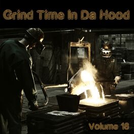 Album cover of Grind Time in da Hood, Vol. 18