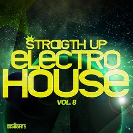 Album cover of Straight Up Electro House! Vol. 8 (Worldwide)