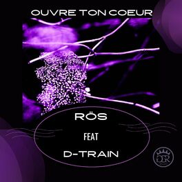 Album cover of Ouvre Ton Coeur (feat. D-TRAIN) [Radio Edit]