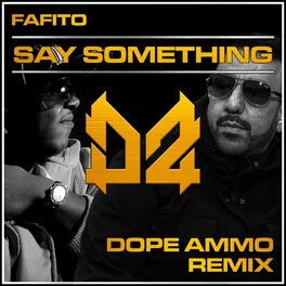 Album cover of Say Something (Dope Ammo Remix)