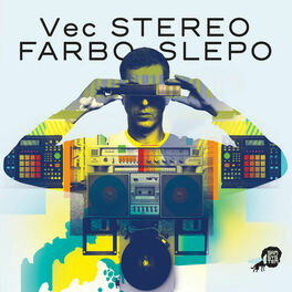 Album cover of Stereo Farbo Slepo