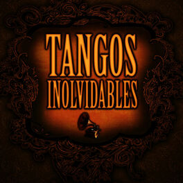 Album cover of Tangos Inolvidables