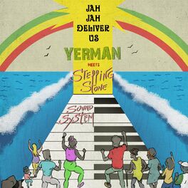 Album cover of Jah Jah Deliver Us - Yerman Meets Stepping Stone Sound System