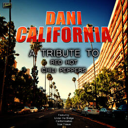 Album cover of Dani California - A Tribute to Red Hot Chili Peppers