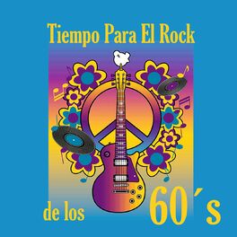 Album cover of Tiempo Para El Rock de los 60's