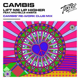 Album cover of Lift Me Up Higher (feat. Michelle Weeks) [Cambis' Rework Club Remix] (Cambis' Rework Club Remix)