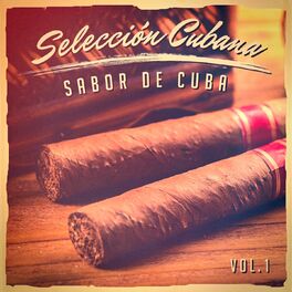 Album cover of Selección Cubana, Vol. 1 (El Auténtico Sabor de la Música Cubana)