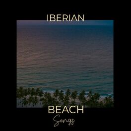 Album cover of Iberian Beach Songs