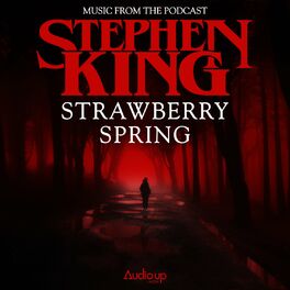 Album cover of Music from the Podcast Based on the Short Story Strawberry Spring by Stephen King