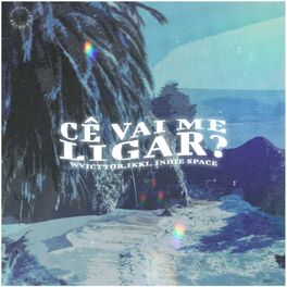 Album cover of Cê Vai Me Ligar?