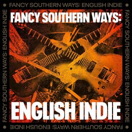 Album cover of Fancy Southern Ways: English Indie