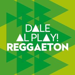 Album cover of Dale al play!: Reggaeton