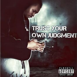 Album cover of TRUST YOUR OWN JUDGEMENT