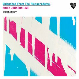 Album cover of Unleashed From The Pleasuredome (Live at KOKO)