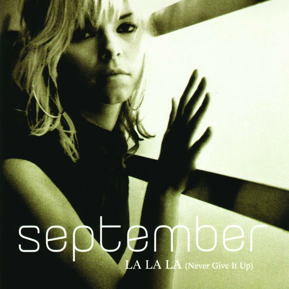 Around lalala. September певица. September la la la never give it up. September шведская певица. September la la la.