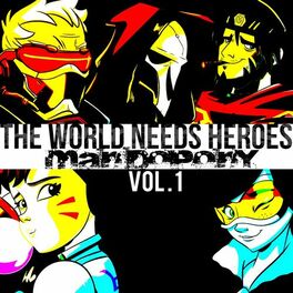 Album cover of The World Needs Heroes, Vol. 1