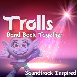 Album cover of Trolls 2023 (Band Back Together Soundtrack Inspired)