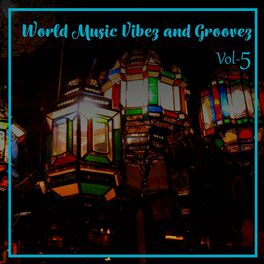 Album cover of World Music Vibez and Grooves, Vol. 5