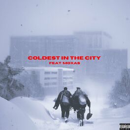 Album cover of Coldest in the City (feat. Moxas)