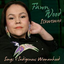 Album cover of Iskwewak - Songs of Indigenous Womanhood
