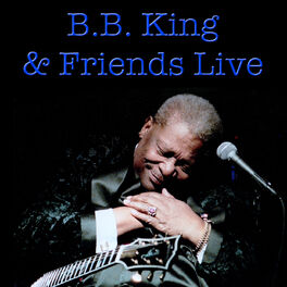 Album cover of B.B. King & Friends Live (Live)