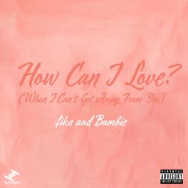 Album cover of How Can I Love? (When I Can't Get Away from You)