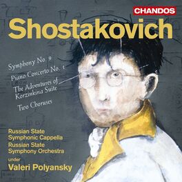 Album cover of Shostakovich: Symphony No. 9, Two Choruses, Concerto No. 1 & The Adventures of Korzinkina