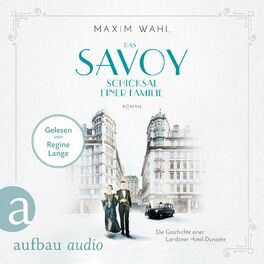 Album cover of Das Savoy - Schicksal einer Familie - Die SAVOY-Saga, Band 2 (Ungekürzt)