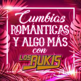 Album cover of Cumbias Románticas Y Algo Más Con Los Bukis
