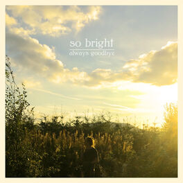 Album picture of So Bright / Always Goodbye
