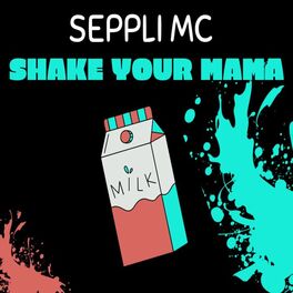 Album cover of Shake your Mama