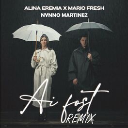 Album cover of Ai fost (feat. Alina Eremia & Mario Fresh) [Remix]