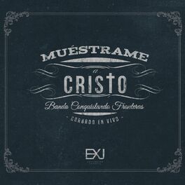 Album cover of Muéstrame a Cristo