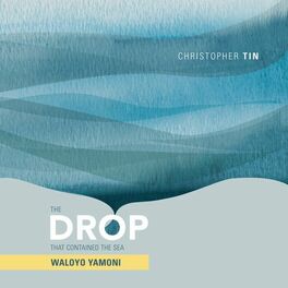 Album cover of The Drop That Contained the Sea: Waloyo Yamoni