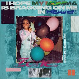 Album cover of Zonez, Vol. 1: I Hope My Momma Is Bragging on Me in Heaven