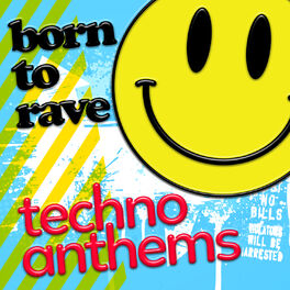 Album cover of Born to Rave: Techno Anthems