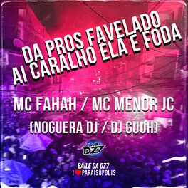 Album cover of Da Pros Favelado - Ai Caralho Ela e Foda