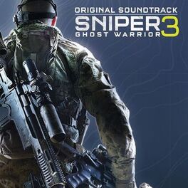 Album cover of Sniper Ghost Warrior 3 (Original Game Soundtrack)