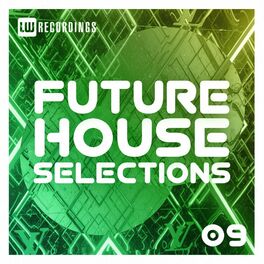 Album cover of Future House Selections, Vol. 09