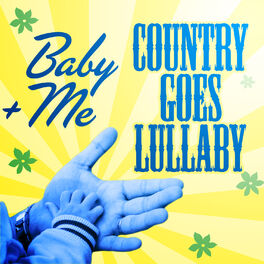Album cover of Baby+Me (Country Goes Lullaby)