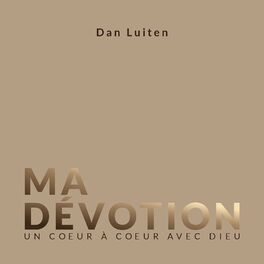Album cover of Ma Dévotion - Un coeur à coeur avec Dieu