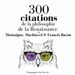 300 citations de la philosophie de la Renaissance (Les citations les plus inspirantes)