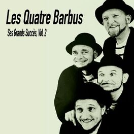 Album cover of Les Quatre Barbus- Ses Grands Succès, Vol. 2