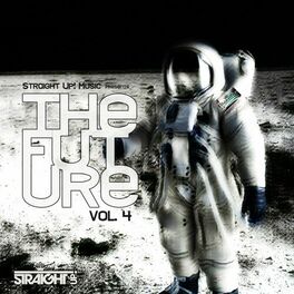 Album cover of Straight Up! Presents The Future Vol. 4