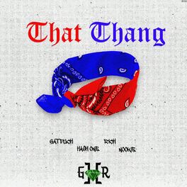 Album cover of That Thang (feat. Hash One, R1ch & Nookie)