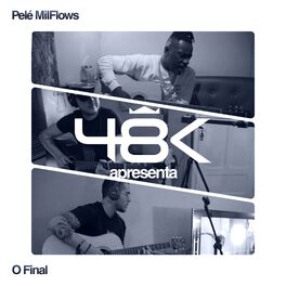 Album cover of 48K Apresenta #3: O Final