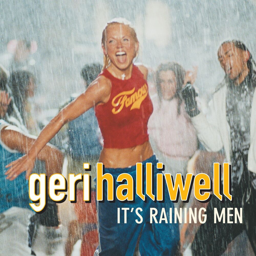 It's Raining Men oleh Geri Halliwell - Tahun produksi 2003.