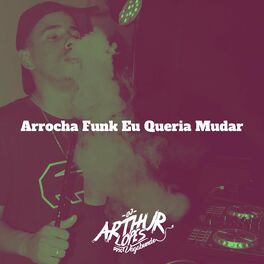 Album cover of Arrocha Funk Eu Queria Mudar