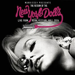 Album cover of Morrissey Presents the Return of The New York Dolls (Live from Royal Festival Hall 2004)